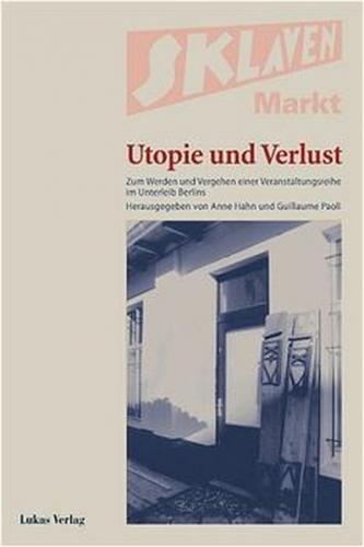 Sklavenmarkt - Utopie und Verlust 