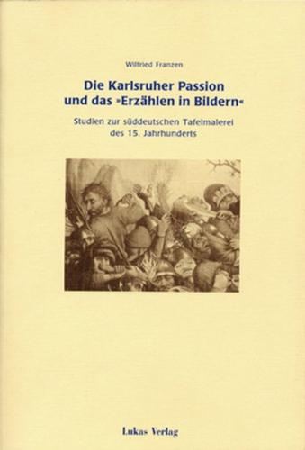 Die Karlsruher Passion und das "Erzählen in Bildern" 