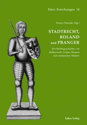 Stadtrecht, Roland und Pranger 