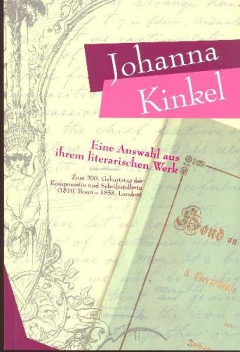 Johanna Kinkel - Eine Auswahl aus ihrem literarischen Werk 
