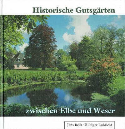 Historische Gutsgärten zwischen Elbe und Weser 
