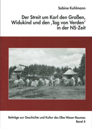Der Streit um Karl den Großen, Widukind und den "Tag von Verden" in der NS-Zeit 