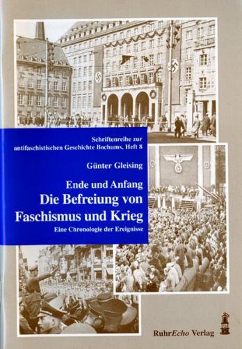 Ende und Anfang. Die Befreiung von Faschismus und Krieg 