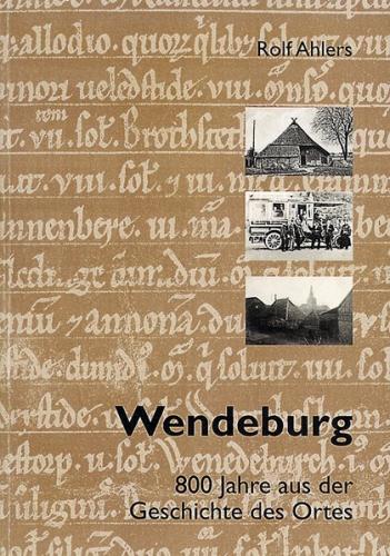 Wendeburg - 800 Jahre aus der Geschichte des Ortes 