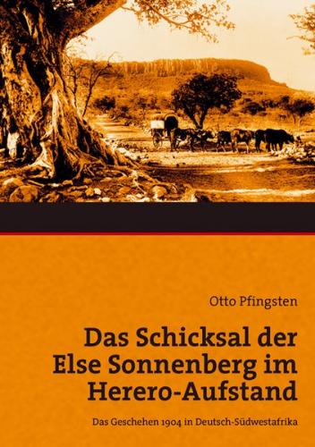Das Schicksal der Else Sonnenberg im Herero-Aufstand 