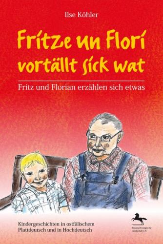Fritze un Flori vortällt sick wat - Fritz und Florian erzählen sich etwas (Ebook - EPUB) 