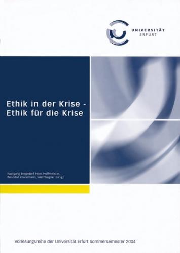 Ethik in der Krise – Ethik für die Krise 
