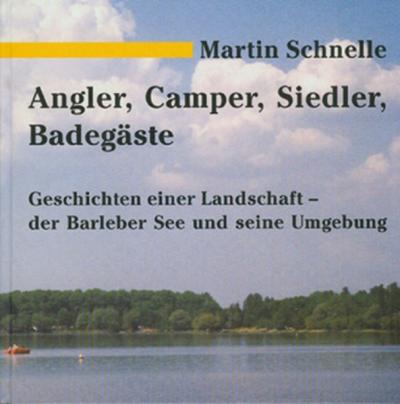 Angler, Camper, Siedler, Badegäste 