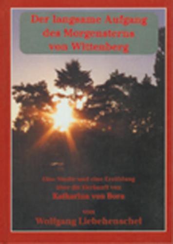 Der langsame Aufgang des Morgensterns von Wittenberg 