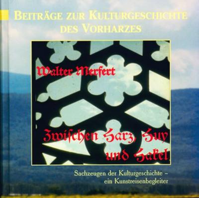 Zwischen Harz, Huy und Hakel 