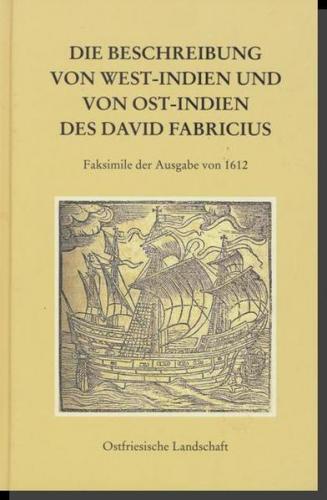 Die Beschreibung von West-Indien und Von Ost-Indien des David Fabricius 