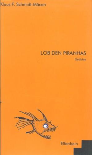 Lob den Piranhas 