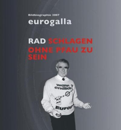 eurogalla - Rad schlagen ohne Pfau zu sein 