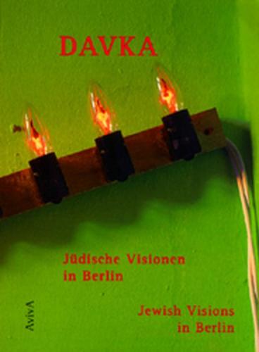 DAVKA - Jüdische Visionen in Berlin /Jewish Visions in Berlin 