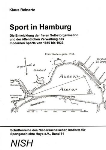 Sport in Hamburg - Die Entwicklung der freien Selbstorganisation und der öffentlichen Verwaltung des modernen Sports von 1816 bis 1933 