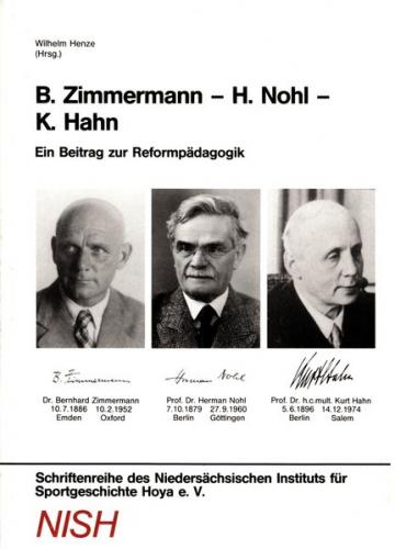 B. Zimmermann - H. Nohl - K. Hahn. Ein Beitrag zur Reformpädagogik 