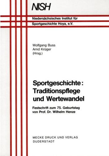 Sportgeschichte - Traditionspflege und Wertewandel 