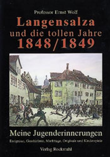 Langensalzaer Erinnerungen an die tollen Jahre 1848/1849 