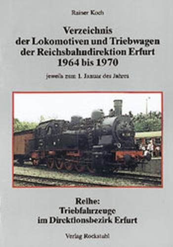 Vereichnis der Lokomotiven und Triebwagen der Rbd Erfurt 1964-1970 