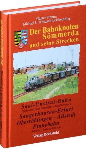Der Eisenbahnknoten Sömmerda und seine Strecken 