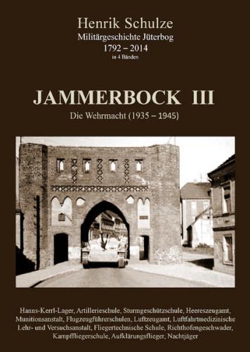 Jammerbock III - Die Wehrmacht (1935 - 1945) 