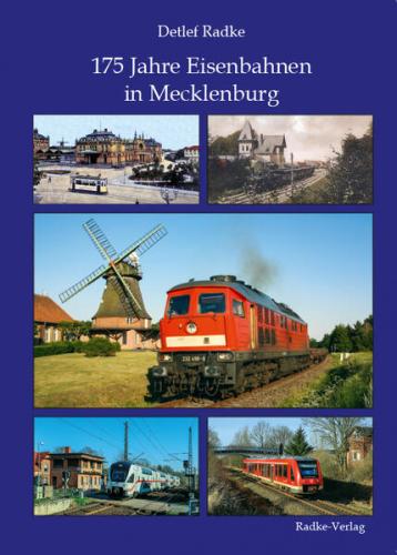 175 Jahre Eisenbahnen in Mecklenburg 