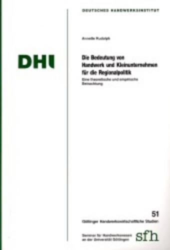 Die Bedeutung von Handwerk und Kleinunternehmen für die Regionalpolitik 
