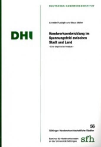 Handwerksentwicklung im Spannungsfeld zwischen Stadt und Land 