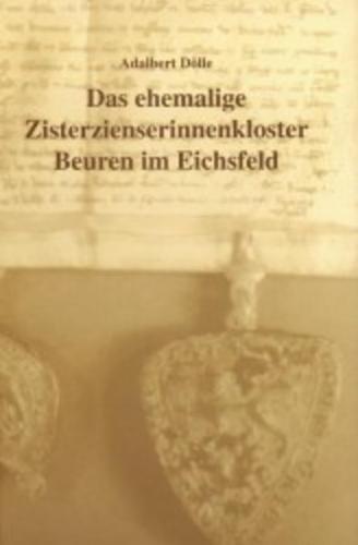 Das ehemalige Zisterzienserinnenkloster Beuren im Eichsfeld 