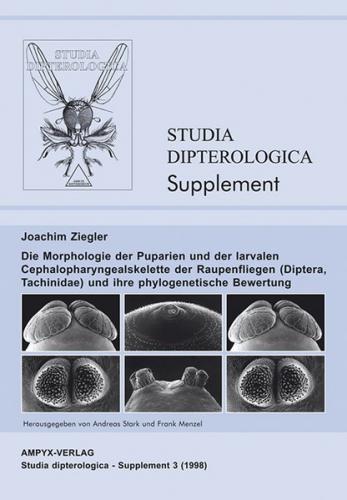 Die Morphologie der Puparien und der larvalen Cephalopharyngealskelette der Raupenfliegen (Diptera, Tachinidae) und ihre phylogenetische Bewertung 