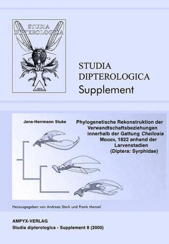 Phylogenetische Rekonstruktion der Verwandtschaftsbeziehungen innerhalb der Gattung Cheilosia Meigen, 1822 anhand der Larvenstadien (Diptera: Syrphidae) 