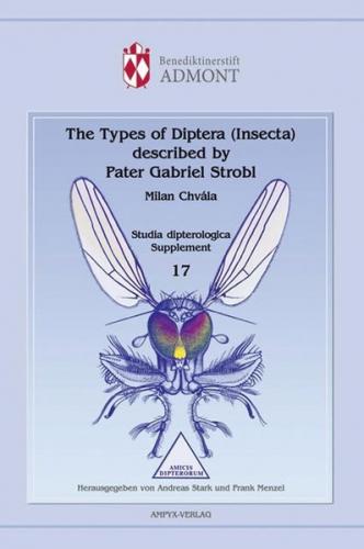 The Types of Diptera (Insecta) described by Pater Gabriel Strobl 