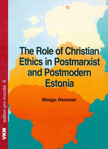 The Role of Christian Ethics in Postmarxist Estonia 