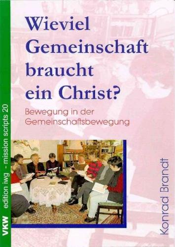 Wieviel Gemeinschaft braucht ein Christ? 