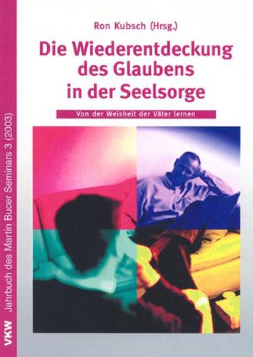 Die Wiederentdeckung des Glaubens in der Seelsorge 