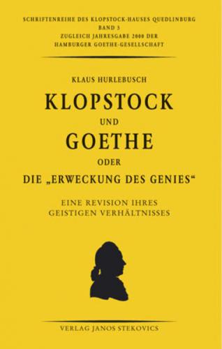 Klopstock und Goethe oder die "Erweckung des Genies" 