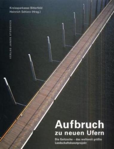Die Goitsche - Das weltweit grösste Landschaftskunstprojekt 