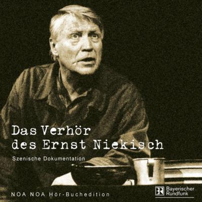 Das Verhör des Ernst Niekisch 