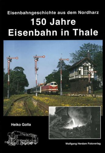 150 Jahre Eisenbahn in Thale 