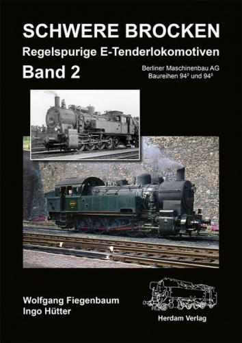 Schwere Brocken. Regelspurige E-Tenderlokomotiven 