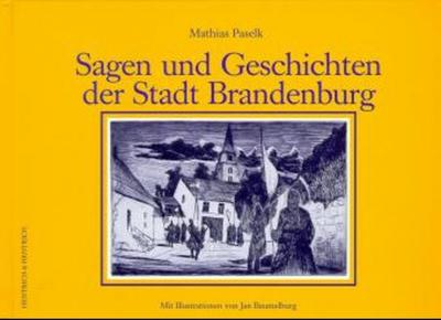 Sagen und Geschichten der Stadt Brandenburg 