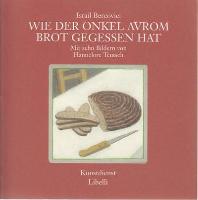 Wie der Onkel Avrom Brot gegessen hat 