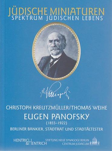 Eugen Panofsky (1855-1922). Berliner Bankier -Stadtrat und Stadtältester 