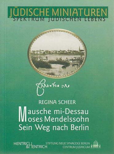 Mausche mi-Dessau. Moses Mendelssohn 