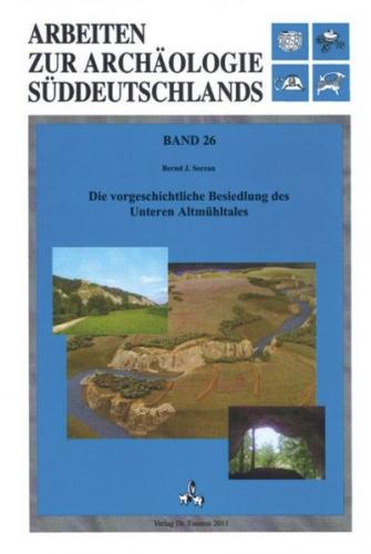 Die vorgeschichtliche Besiedlung des Unteren Altmühltales 
