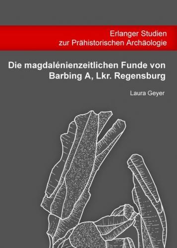 Die magdalénienzeitlichen Funde von Barbing A, Lkr. Regensburg 