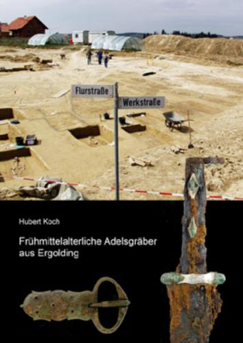 Frühmittelalterliche Adelsgräber aus Ergolding 