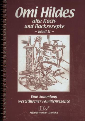 Omi Hildes alte Koch- und Backrezepte II 