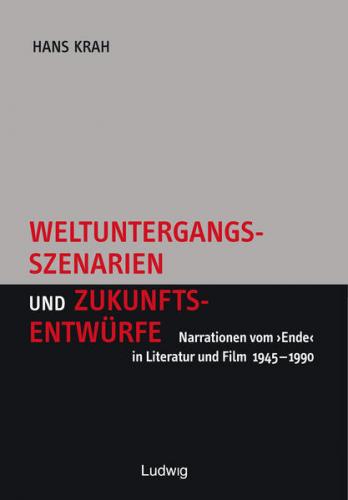 Weltuntergangsszenarien und Zukunftsentwürfe. 