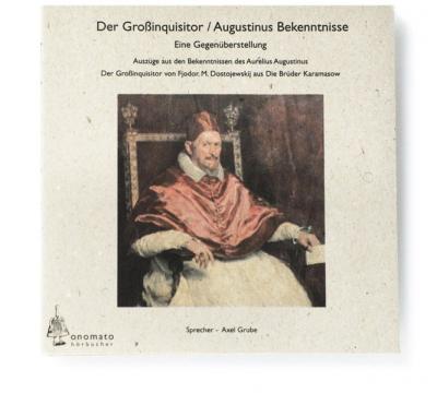 Augustinus’ 'Bekenntnisse' und Dostojewskijs 'Großinquisitor' − eine Gegenüberstellung (Audio-CD) 